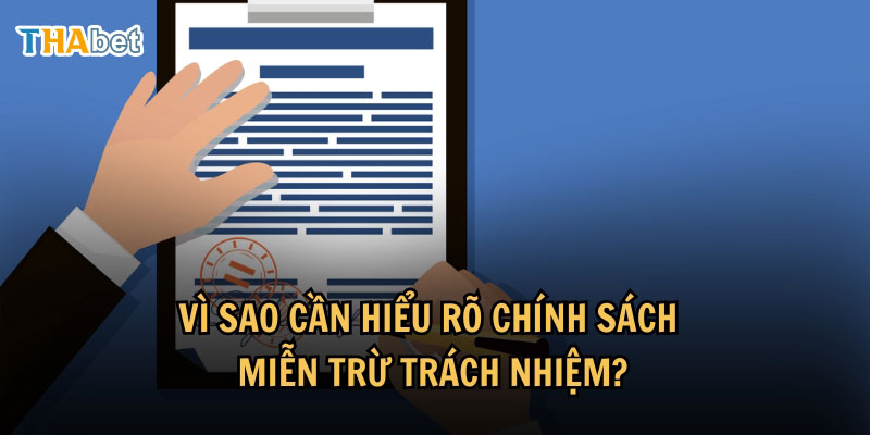 Miễn trừ trách nhiệm Những lý do mà bạn nên hiểu rõ về chính sách miễn trừ trách nhiệm